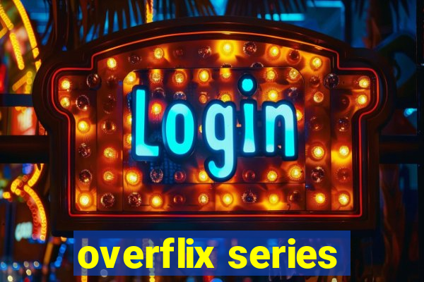 overflix series